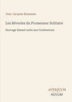 Jean-Jacques Rousseau - Les Rêveries du Promeneur Solitaire, Häftad