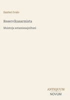 Santeri Ivalo - Reservikasarmista, Inbunden. Tillgänglighet: Lägg i varukorg