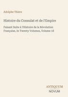 Adolphe Thiers - Histoire du Consulat et de l'Empire, Inbunden
