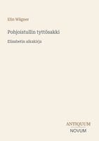 Elin Wägner - Pohjoistullin tyttösakki, Häftad