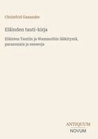 Christfrid Ganander - Eläinden tauti-kirja, Inbunden
