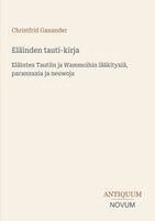Christfrid Ganander - Eläinden tauti-kirja, Häftad