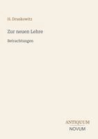 H Druskowitz - Zur neuen Lehre, Häftad