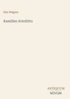 Elin Wägner - Kamillan Avioliitto, Inbunden