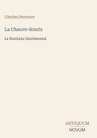 Charles Derennes - Chauve-Souris, Inbunden