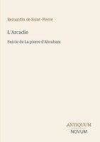 Bernadin de Saint-Pierre - L'Arcadie, Häftad