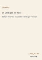 Léon Bloy - Salut par les Juifs, Inbunden