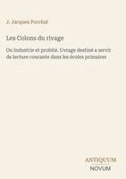 J Jacques Porchat - Les Colons du rivage, Inbunden