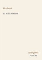 Léon Frapié - Manifestante, Häftad