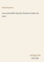 René Boylesve - Les nouvelles leçons d'amour dans un parc, Inbunden