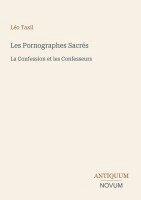 Léo Taxil - Les Pornographes Sacrés, Häftad
