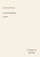 Anna De Noailles - Domination, Häftad
