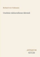 Richard Von Volkmann - Unelmia takkavalkean ääressä, Häftad. Tillgänglighet: Lägg i varukorg