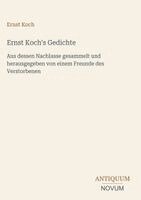 Ernst Koch - Ernst Koch's Gedichte, Inbunden