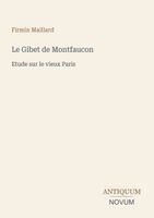 Firmin Maillard - Gibet de Montfaucon, Häftad