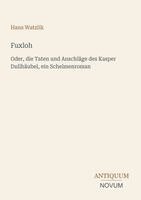 Hans Watzlik - Fuxloh, Häftad