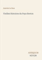 Anatole Le Braz - Vieilles Histoires du Pays Breton, Häftad