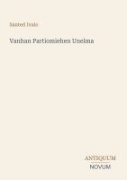 Santeri Ivalo - Vanhan Partiomiehen Unelma, Häftad. Tillgänglighet: Lägg i varukorg