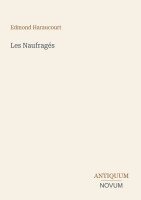 Edmond Haraucourt - Les Naufragés, Häftad