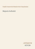Vasilii Ivanovich Nemirovich-Danchenko - Majurin holhokit, Häftad