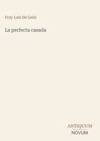 Fray Luis de León - perfecta casada, Inbunden