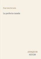 Fray Luis de León - perfecta casada, Häftad