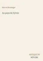 Marcel Boulenger - Au pays de Sylvie, Inbunden. Tillgänglighet: Lägg i varukorg