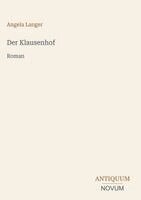 Angela Langer - Klausenhof, Inbunden