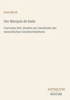 Iwan Bloch - Marquis de Sade, Inbunden. Tillgänglighet: Lägg i varukorg