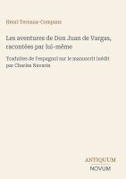 Henri Ternaux-Compans - Les aventures de Don Juan de Vargas, racontées par lui-même, Inbunden