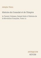 Adolphe Thiers - Histoire du Consulat et de l'Empire, Inbunden