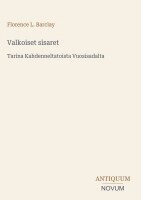 Florence L Barclay - Valkoiset sisaret, Inbunden