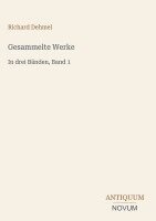 Richard Dehmel - Gesammelte Werke, Inbunden