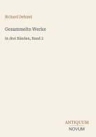 Richard Dehmel - Gesammelte Werke, Inbunden