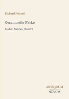 Richard Dehmel - Gesammelte Werke, Häftad