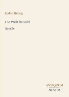 Rudolf Herzog - Welt in Gold, Häftad