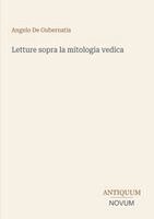 Angelo De Gubernatis - Letture sopra la mitologia vedica, Häftad