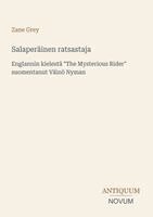 Zane Grey - Salaperäinen ratsastaja, Häftad