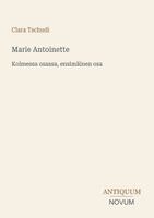 Clara Tschudi - Marie Antoinette, Häftad