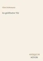 Clara Sudermann - An geöffneter Tür, Inbunden. Tillgänglighet: Lägg i varukorg