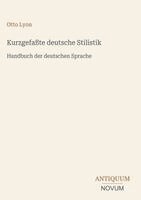 Otto Lyon - Kurzgefaßte deutsche Stilistik, Inbunden