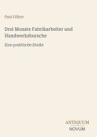 Paul Göhre - Drei Monate Fabrikarbeiter und Handwerksbursche, Inbunden