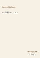 Raymond Radiguet - diable au corps, Inbunden
