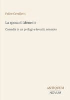 Felice Cavallotti - sposa di Mènecle, Häftad
