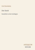Carl Sternheim - Snob, Inbunden. Tillgänglighet: Lägg i varukorg