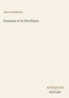Jean Giraudoux - Suzanne et le Pacifique, Inbunden