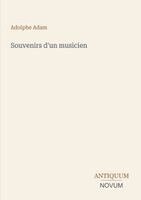Adolphe Adam - Souvenirs d'un musicien, Häftad