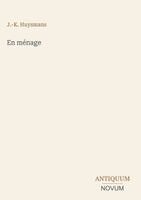 J -K Huysmans - En ménage, Inbunden