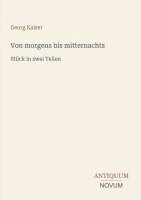 Georg Kaiser - Von morgens bis mitternachts, Häftad