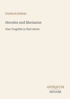 Friedrich Hebbel - Herodes und Mariamne, Häftad. Tillgänglighet: Lägg i varukorg